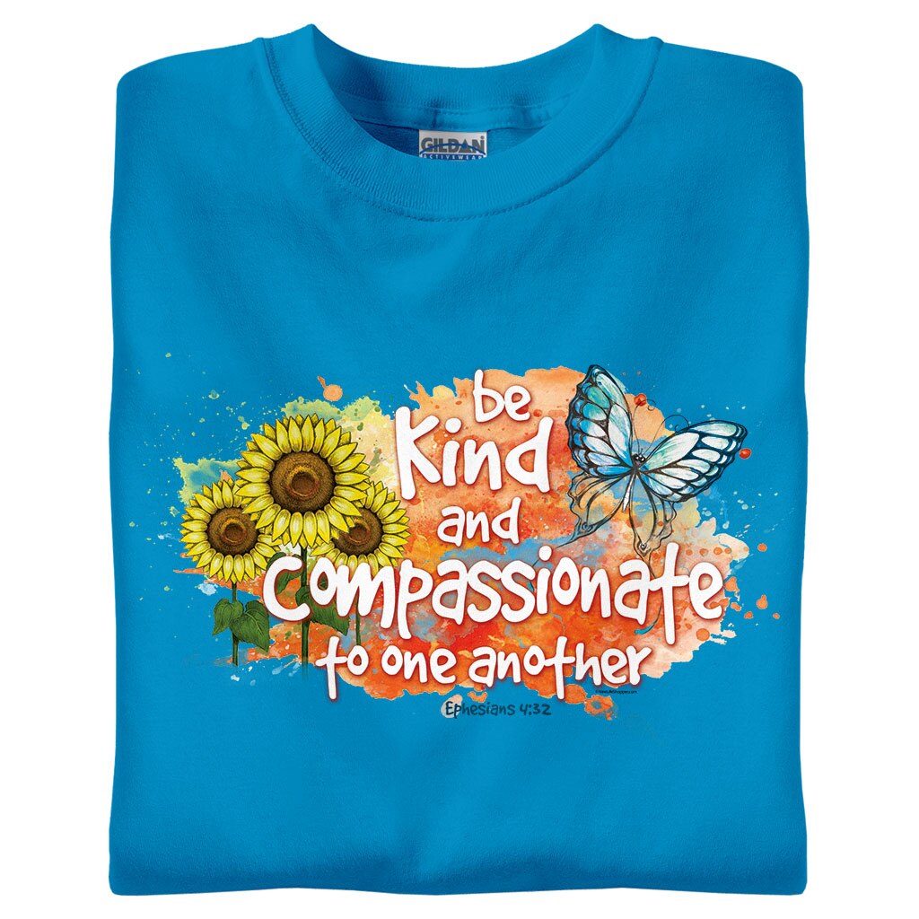 Be Kind and Compassionate