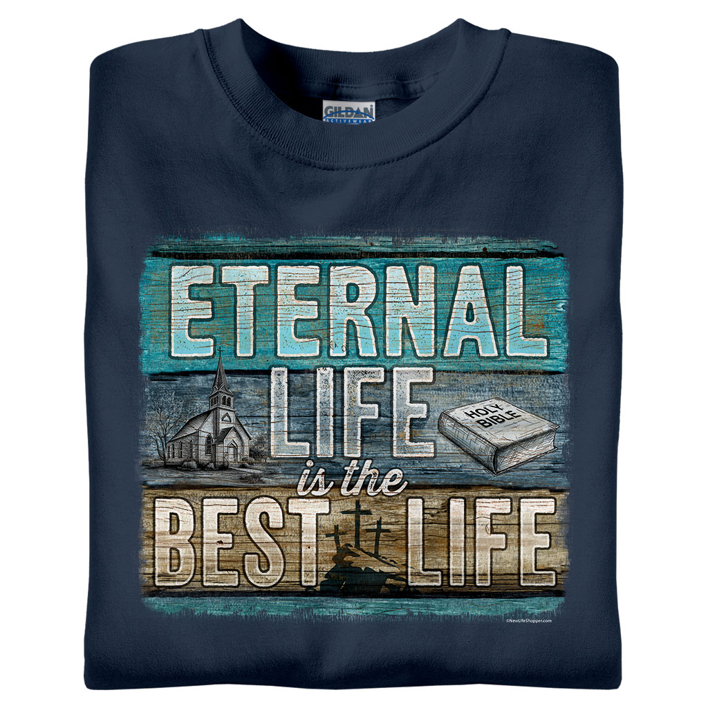 Eternal Life is the Best Life