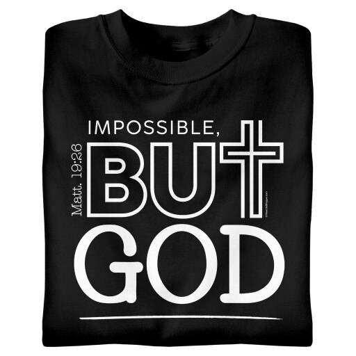 Impossible, But God